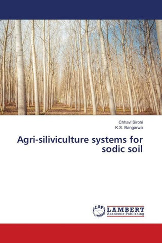 Agri-siliviculture systems for sodic soil