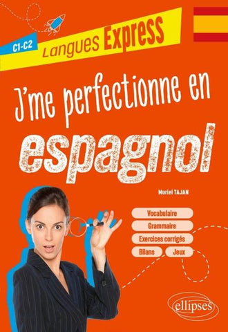 J'me perfectionne en espagnol C1-C2