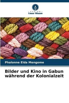 Bilder und Kino in Gabun während der Kolonialzeit