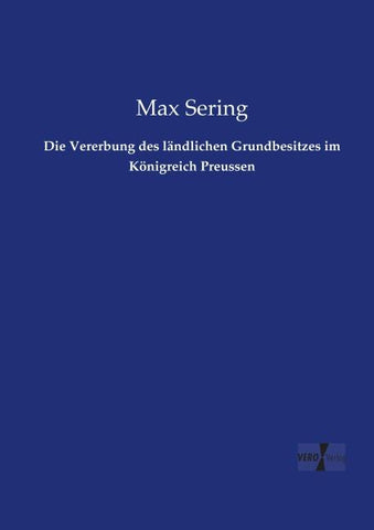 Die Vererbung des ländlichen Grundbesitzes im Königreich Preussen