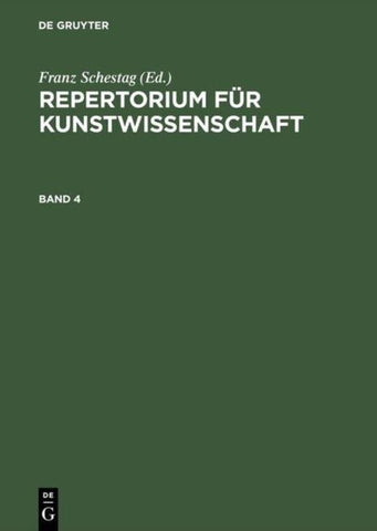 Repertorium für Kunstwissenschaft. Band 4