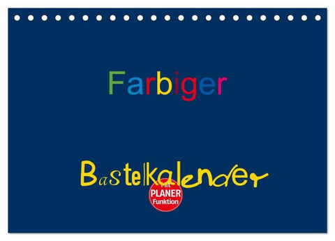Farbiger Bastelkalender (Tischkalender 2026 DIN A5 quer), CALVENDO Monatskalender