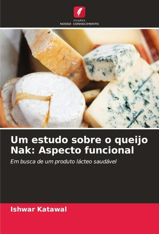 Um estudo sobre o queijo Nak: Aspecto funcional
