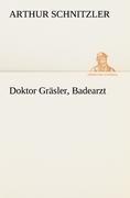 Doktor Gräsler, Badearzt