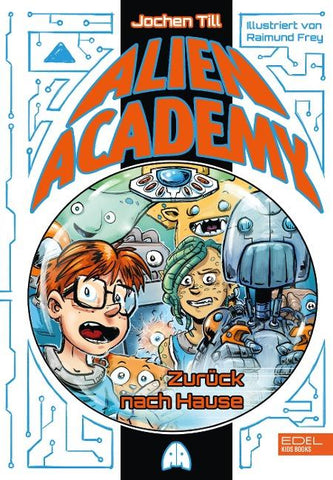 Alien Academy (Band 3) - zurück nach Hause