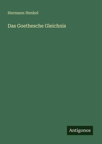 Das Goethesche Gleichnis
