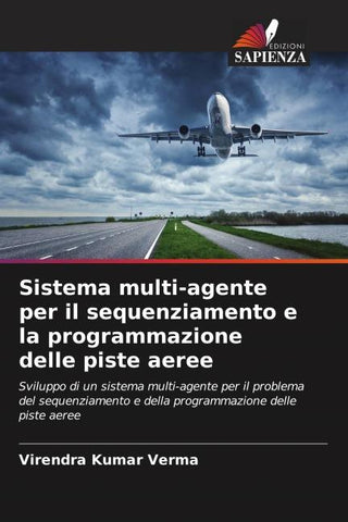 Sistema multi-agente per il sequenziamento e la programmazione delle piste aeree
