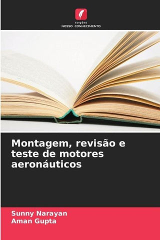 Montagem, revisão e teste de motores aeronáuticos