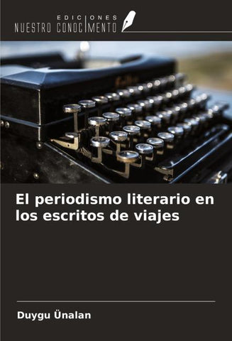 El periodismo literario en los escritos de viajes