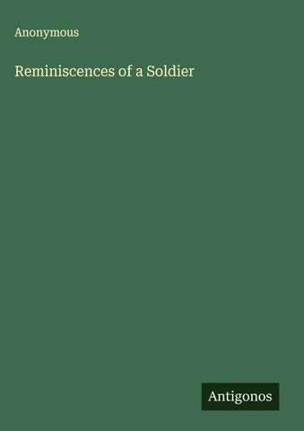 Reminiscences of a Soldier