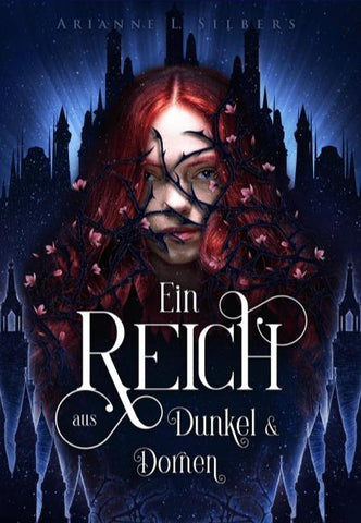 Ein Reich aus Dunkel und Dornen
