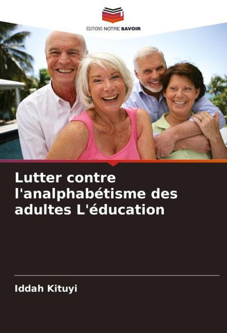 Lutter contre l'analphabétisme des adultes L'éducation