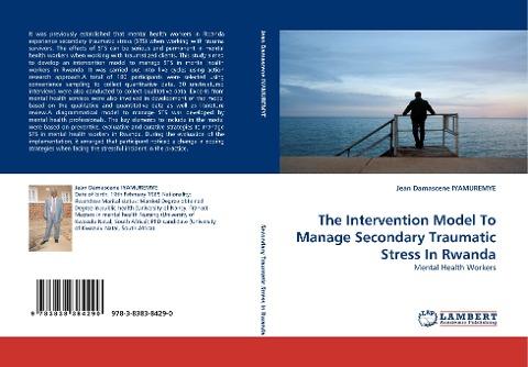 The Intervention Model To Manage Secondary Traumatic Stress In Rwanda