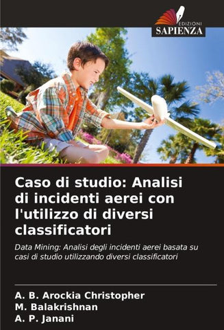 Caso di studio: Analisi di incidenti aerei con l'utilizzo di diversi classificatori
