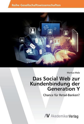Das Social Web zur Kundenbindung der Generation Y