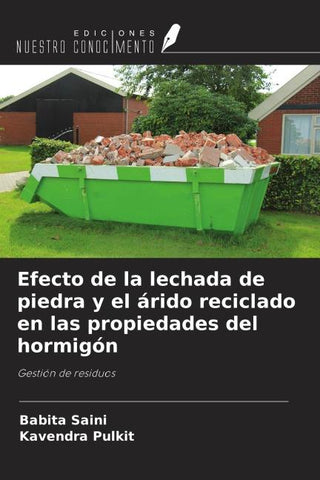 Efecto de la lechada de piedra y el árido reciclado en las propiedades del hormigón