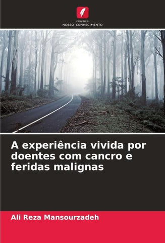 A experiência vivida por doentes com cancro e feridas malignas
