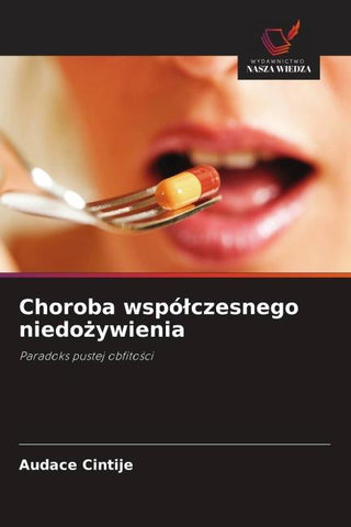Choroba wspó¿czesnego niedo¿ywienia