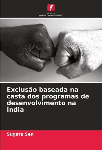 Exclusão baseada na casta dos programas de desenvolvimento na Índia