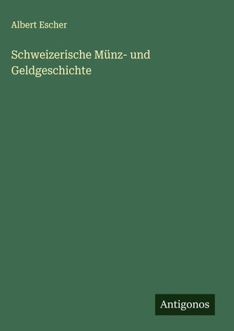 Schweizerische Münz- und Geldgeschichte
