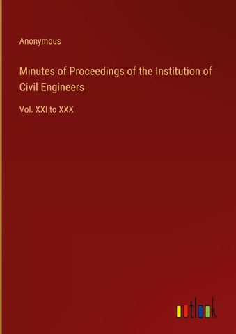 Minutes of Proceedings of the Institution of Civil Engineers