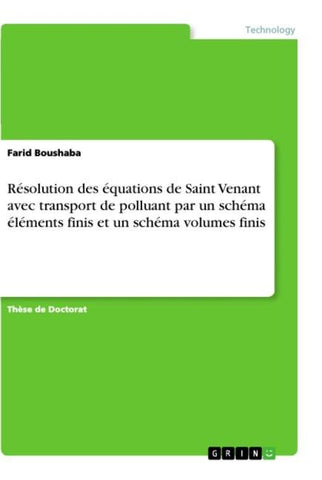 Résolution des équations de Saint Venant avec transport de polluant par un schéma éléments finis et un schéma volumes finis