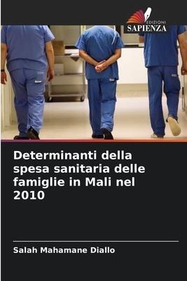 Determinanti della spesa sanitaria delle famiglie in Mali nel 2010