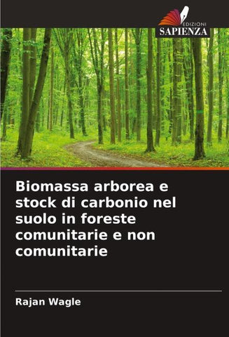 Biomassa arborea e stock di carbonio nel suolo in foreste comunitarie e non comunitarie