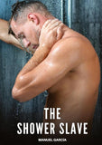 The Shower Slave