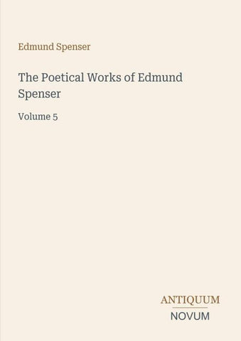 The Poetical Works of Edmund Spenser