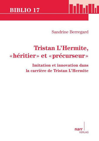Tristan L'Hermite, "héritier" et "précurseur"
