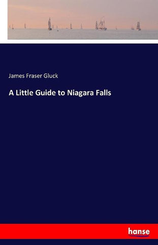 A Little Guide to Niagara Falls