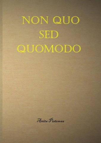 Non quo sed quomodo