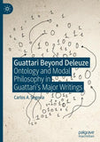 Guattari Beyond Deleuze