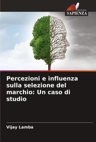 Percezioni e influenza sulla selezione del marchio: Un caso di studio