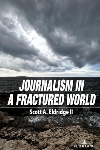Journalism in a Fractured World