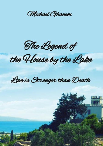 The legend  of the House  by the Lake