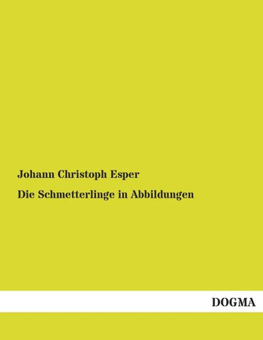 Die Schmetterlinge in Abbildungen