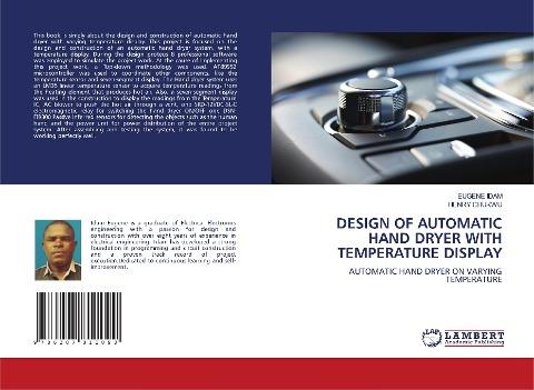 DESIGN OF AUTOMATIC HAND DRYER WITH TEMPERATURE DISPLAY
