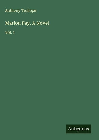 Marion Fay. A Novel