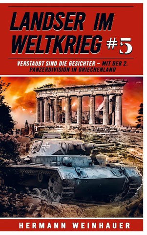 Landser im Weltkrieg 5 - Verstaubt sind die Gesichter