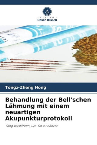 Behandlung der Bell'schen Lähmung mit einem neuartigen Akupunkturprotokoll