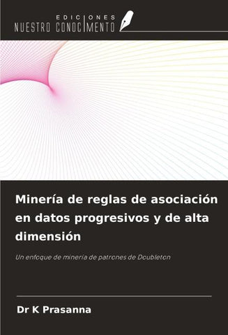 Minería de reglas de asociación en datos progresivos y de alta dimensión