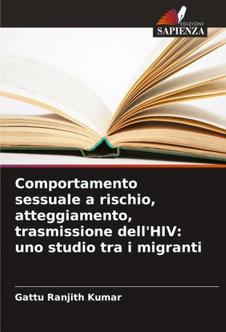 Comportamento sessuale a rischio, atteggiamento, trasmissione dell'HIV: uno studio tra i migranti