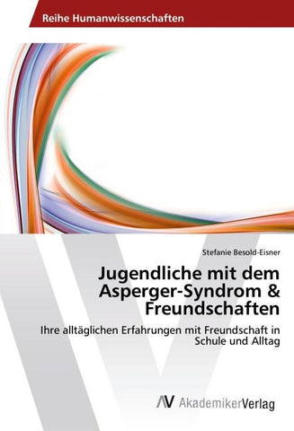Jugendliche mit dem Asperger-Syndrom & Freundschaften