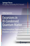 Excursions in Ill-Condensed Quantum Matter
