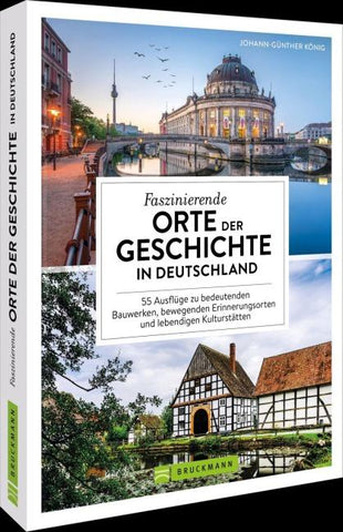 Faszinierende Orte der Geschichte in Deutschland