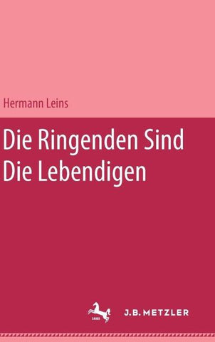 Die Ringenden sind die Lebendigen
