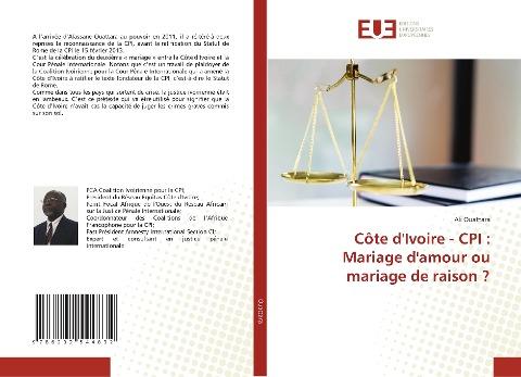 Côte d'Ivoire - CPI : Mariage d'amour ou mariage de raison ?