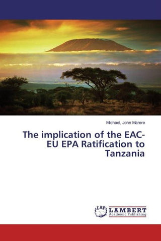 The implication of the EAC-EU EPA Ratification to Tanzania